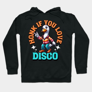 Honk If You Love Disco Hoodie